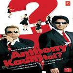 Anthony Kaun Hai (2006) Mp3 Songs